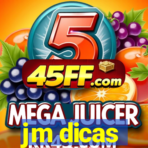 jm dicas